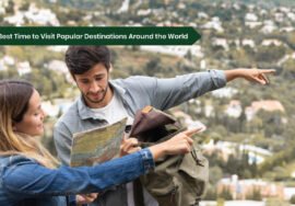 Best Time to Visit Popular Destinations