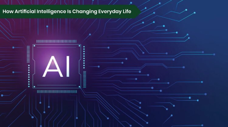 Artificial Intelligence in Everyday Life