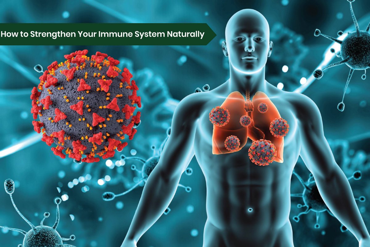 How to Strengthen Your Immune System Naturally